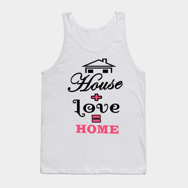 House Love Home Tank Top by Shop Ovov